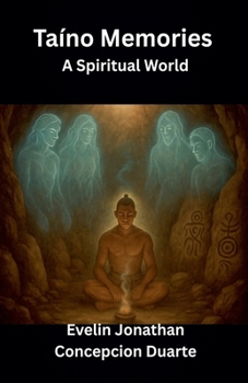 Paperback Taino Memories: A Spiritual World Book