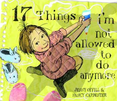 Hardcover 17 Things I'm Not Allowed to Do Anymore Book