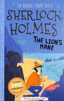 Paperback Sherlock Holmes: The Lion's Mane (Easy Classics): 3 (The Sherlock Holmes Children’s Collection: Creatures, Codes and Curious Cases (Easy Classics)) Book