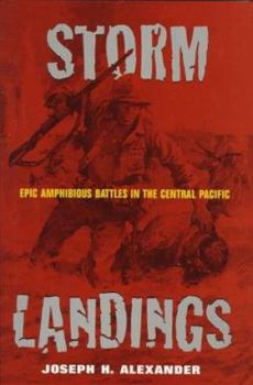 Hardcover Storm Landings: Epic Amphibious Battles in the Central Pacific Book