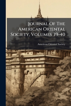Paperback Journal Of The American Oriental Society, Volumes 39-40 Book