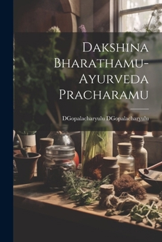 Paperback Dakshina Bharathamu-Ayurveda Pracharamu [Telugu] Book