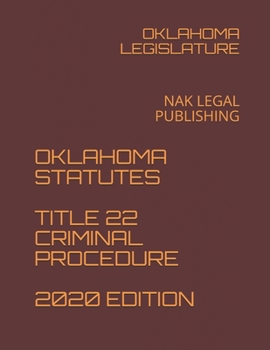 Paperback Oklahoma Statutes Title 22 Criminal Procedure 2020 Edition: Nak Legal Publishing Book