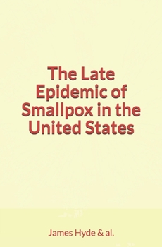 The Late Epidemic of Smallpox in the United States