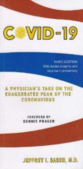 Paperback Covid-19 A Physician's Take on the Exaggerated Fear of the Coronavirus Book