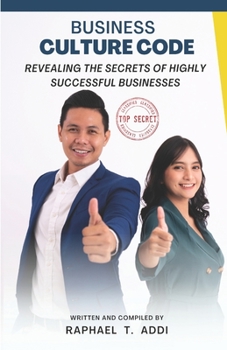 Business Culture Code: Revealing the secrets of highly successful businesses