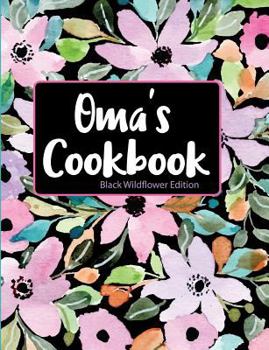 Paperback Oma's Cookbook Black Wildflower Edition Book