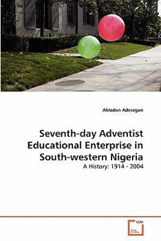 Paperback Seventh-day Adventist Educational Enterprise in South-western Nigeria Book