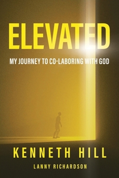 Paperback Elevated: My Journey to Co-Laboring With God Book