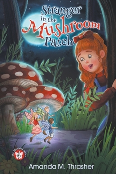 Stranger in the Mushroom Patch - Book #4 of the Mischief