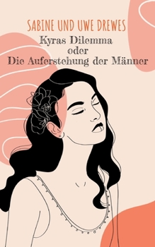 Paperback Kyras Dilemma: oder Die Auferstehung der Männer [German] Book