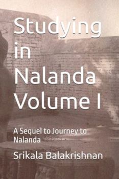 Paperback Studying in Nalanda Volume I: A Sequel to Journey to Nalanda Book