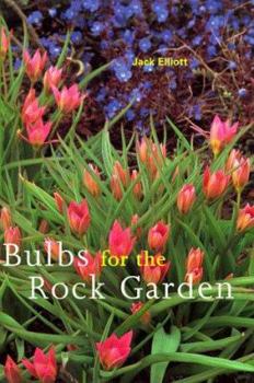 Hardcover Bulbs for the Rock Garden Book