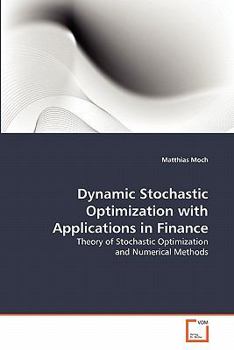 Paperback Dynamic Stochastic Optimization with Applications in Finance Book