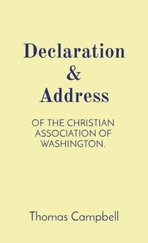 Hardcover Declaration & Address: Of the Christian Association of Washington. Book