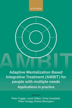 Paperback Adaptive Mentalization-Based Integrative Treatment (Ambit) for People with Multiple Needs: Applications in Practise Book