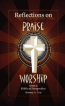 Paperback Reflections on Praise and Worship from a Biblical Perspective Book