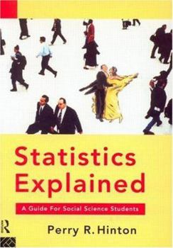 Paperback Statistics Explained: A Guide for Social Science Students, 2nd Edition Book