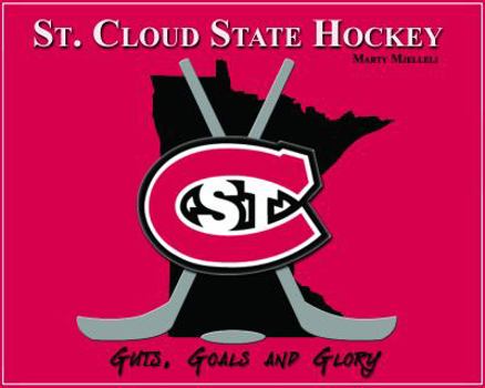 Paperback St. Cloud State Hockey: Guts, Goals and Glory Book