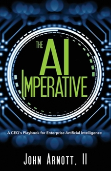 Paperback The AI Imperative: A CEO's Playbook for Enterprise Artificial Intelligence Book