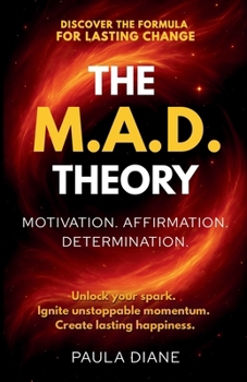 Paperback The M.A.D. Theory: Discover the Formula for Lasting Change Book