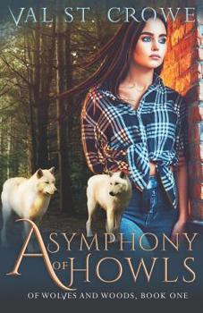 A Symphony of Howls - Book #1 of the Of Wolves and Woods