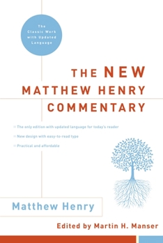 Matthew Henry's Commentary on the Whole Bible: Complete and Unabridged in One Volume