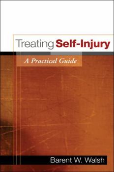 Paperback Treating Self-Injury, First Edition: A Practical Guide Book