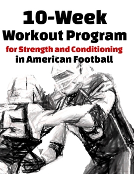 Paperback 10-Week Workout Program for Strength and Conditioning in American Football Book
