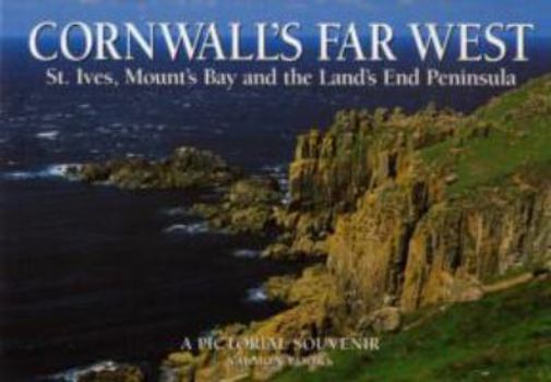 Paperback Cornwall's Far West: St.Ives, Mount's Bay and the Land's End Peninsula Book