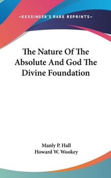 Hardcover The Nature Of The Absolute And God The Divine Foundation Book