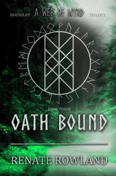 Paperback Oath Bound: Bound by A Web Of Wyrd Trilogy Book