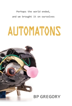 Automatons - Book #1 of the Automatons