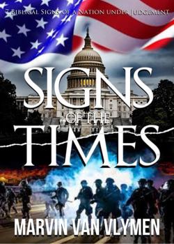 Signs of the Times: 7 Biblical Signs of a Nation under Judgement