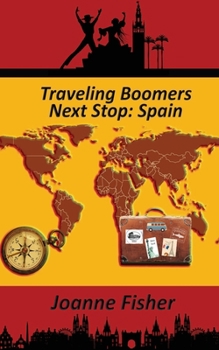 Paperback Traveling Boomers - Third Stop Spain & Canary Islands Book