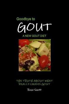 Paperback Goodbye To Gout: A New Gout Diet Book