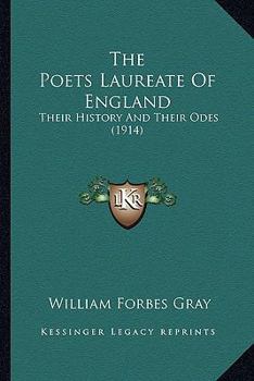 Paperback The Poets Laureate Of England: Their History And Their Odes (1914) Book