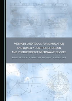 Hardcover Methods and Tools for Simulation and Quality Control of Design and Production of Microwave Devices Book