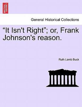 Paperback "It Isn't Right"; Or, Frank Johnson's Reason. Book