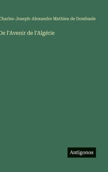 Hardcover De l'Avenir de l'Algérie [French] Book