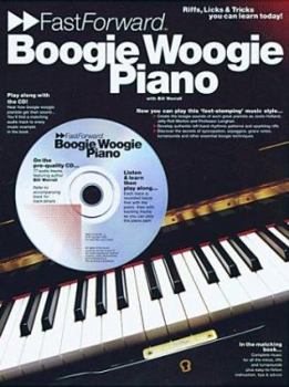 Paperback Boogie Woogie Piano - Fast Forward Series: Riffs, Licks & Tricks You Can Learn Today! Book