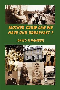 Paperback Mother Crow Can We Have Our Breakfast? Book