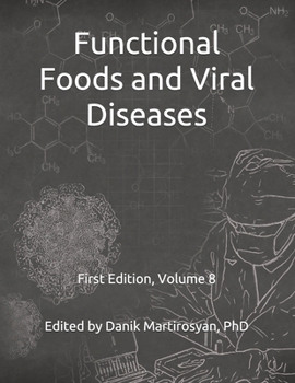 Functional Foods and Viral Diseases (Functional Food Science (B&W))