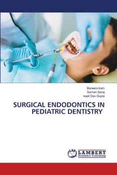 Surgical Endodontics in Pediatric Dentistry
