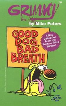 Mass Market Paperback Grimmy: Good Dog, Bad Breath Book