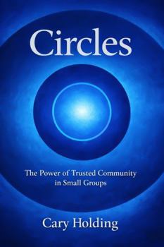 Paperback Circles: The Power of Trusted Community in Small Groups Book