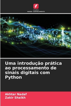 Paperback Uma introdução prática ao processamento de sinais digitais com Python [Portuguese] Book