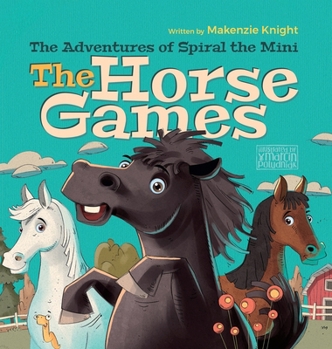 The Adventures of Spiral the Mini, The Horse Games