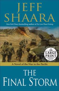 Paperback The Final Storm: A Novel of the War in the Pacific [Large Print] Book