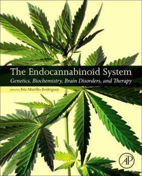 Hardcover The Endocannabinoid System: Genetics, Biochemistry, Brain Disorders, and Therapy Book